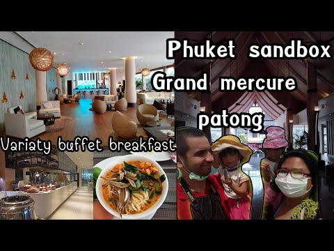 Grand mercure patong. August 2021. Phuket sandbox.