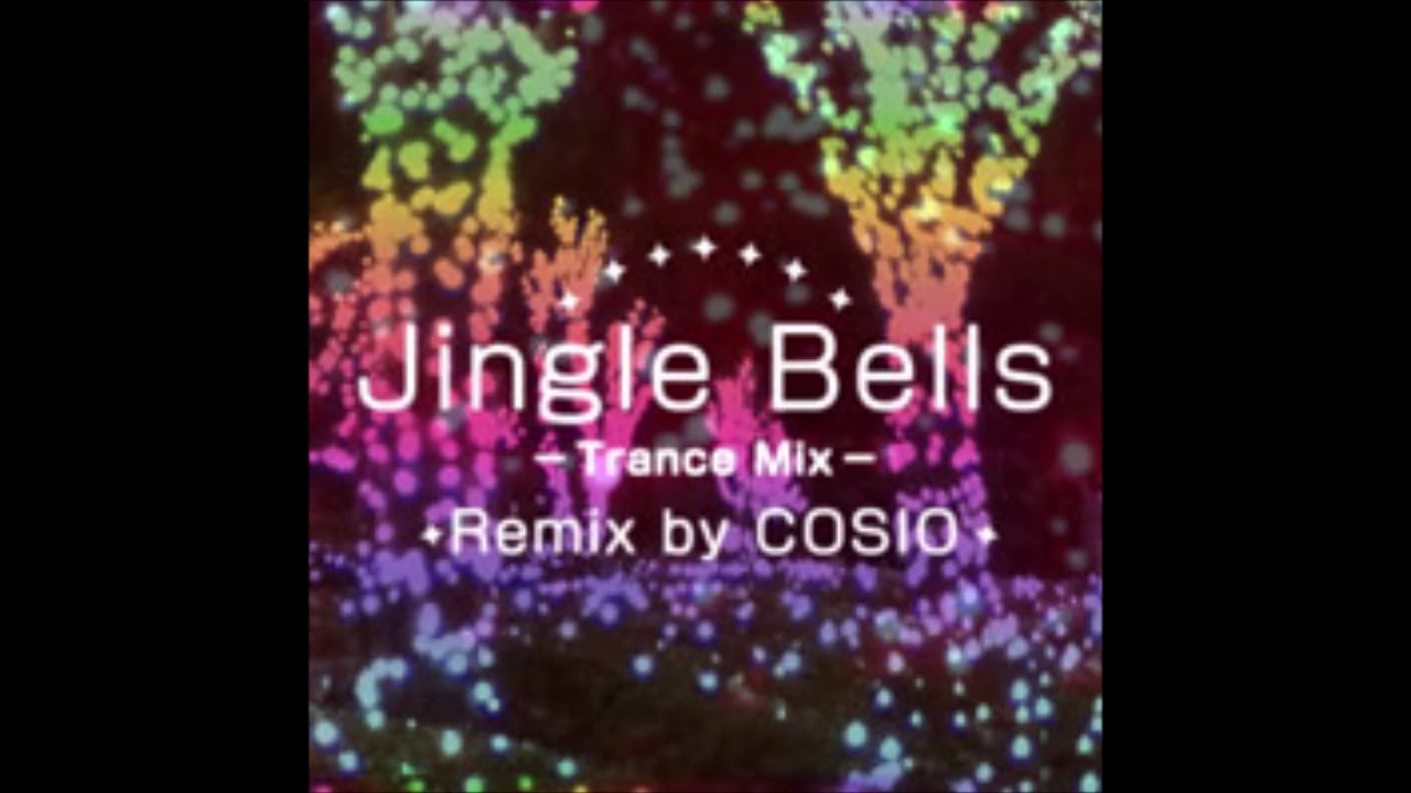 COSIO Jingle Bells Trance Mix YouTube