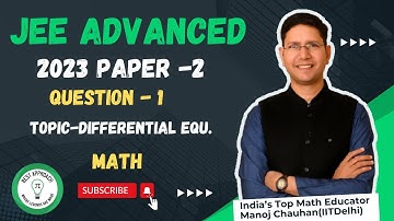 JEE Advanced 2023 Math Paper-2 Solution I Q1 I Manoj Chauhan Sir #jee  #jeeadvanced #manoj_chauhan