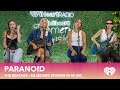 The Beaches What Doesn T Kill You Makes You Paranoid Live At IHeartRadio 