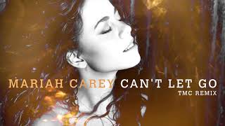 Mariah Carey - Can't Let Go (TMC Remix)