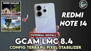 Terbaru 2026 🔥 Cara Pasang Gcam Lmc 8.4 Redmi Note 14 Config Pixel Ultra Stabilizer Hasil Jernih !