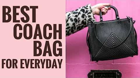 Best Coach Bag For Every Day Use // Coach Handbag Review