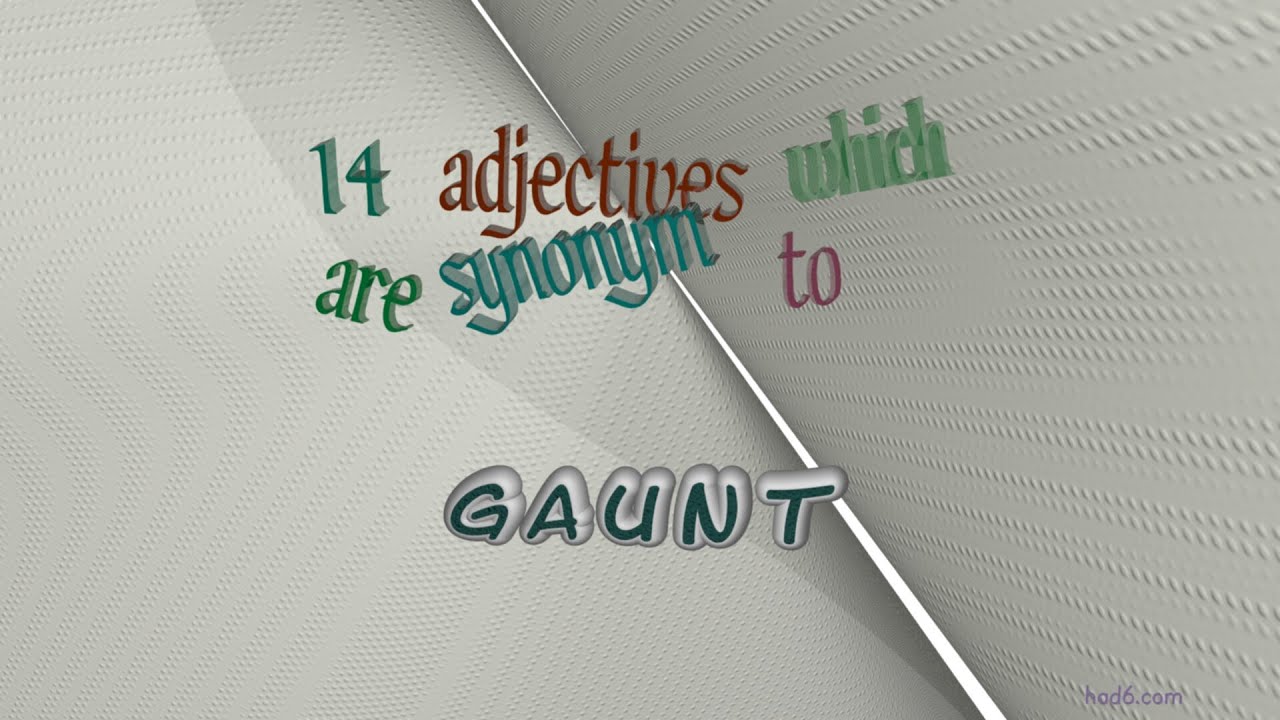 Gaunt 14 Adjectives With The Meaning Of Gaunt sentence Examples gaunt-14-adjectives-with-the-meaning-of-gaunt-sentence-examples