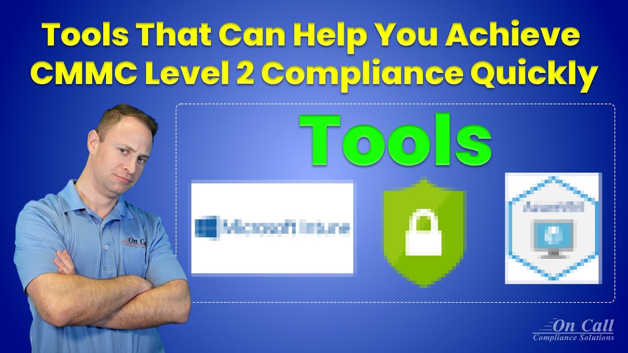 Tools That Can Help You Achieve CMMC Level 2 Compliance Quickly | DFARS NIST SP 800-171 CMMC Tip