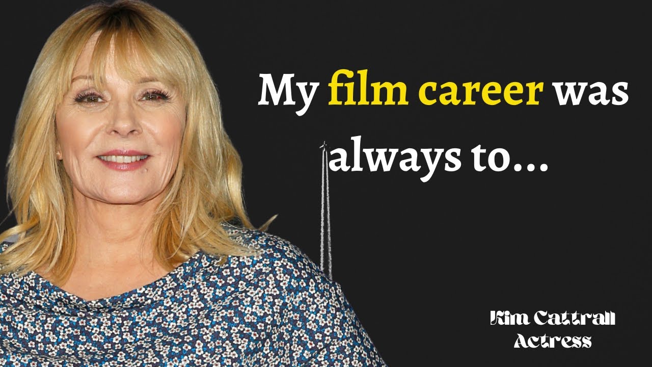 Kim Cattrall Quotes | Kim Cattrall: The actress who defied expectations ...