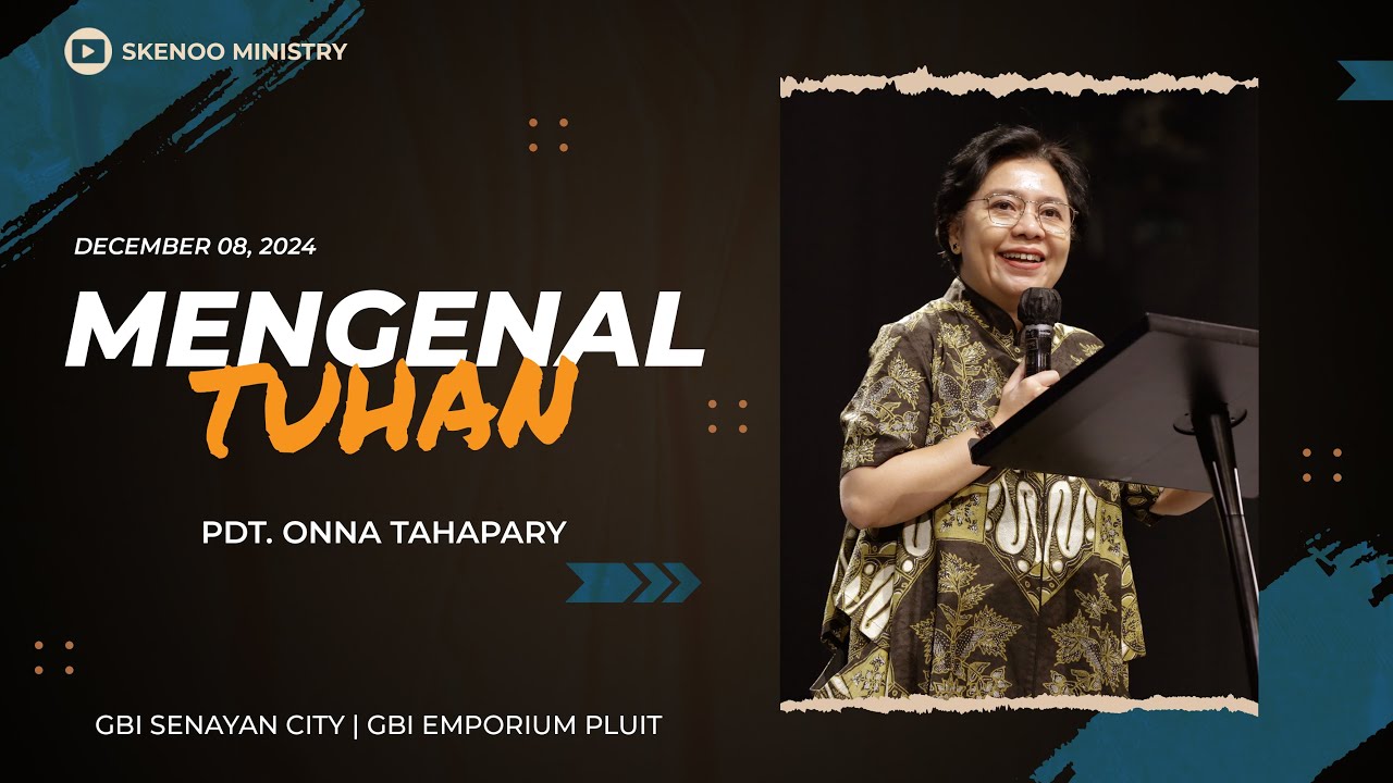 MENGENAL TUHAN | Pdt. Onna Tahapary (Online Service | 08 DEC 2024)