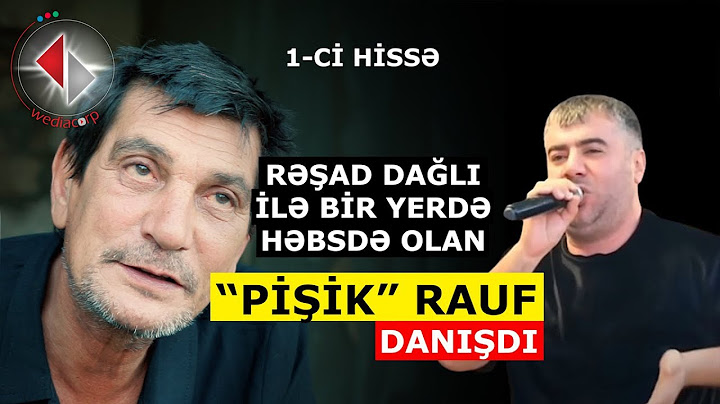 Rəşad Dağlının həbsdə olan vəziyyətindən danışdı "Pişik" Rauf (1-ci hissə)
