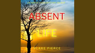 Chapter 73 - Absent Life (An Amber Young Fbi Suspense Thriller—Book 7)