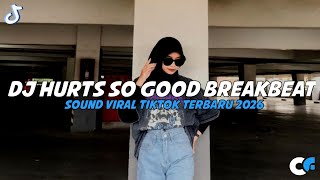 Download lagu DJ HURTS SO GOOD BREAKBEAT REMIX JEDAG JEDUG SLOW DJ VIRAL TIKTOK TERBARU 2026!