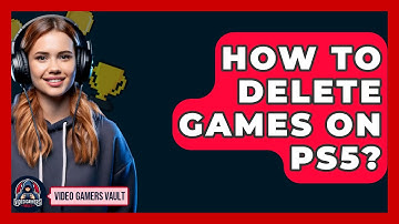 How To Delete Games On PS5? - Video Gamers Vault