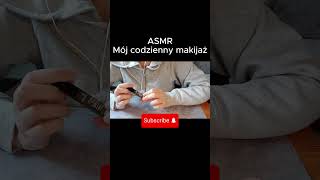 ASMR po Polsku. Mój codzienny makijaż. Umaluj się ze mną. Fajne kosmetyki #asmrpopolsku #asmrpl