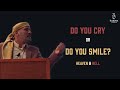 Do You Cry Or Smile? || Heaven&Hell || Shaykh Dr Sulayman Van Ael