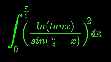 Monster Integral of (ln(tanx)/sin(pi/4-x))^2 dx from 0 to pi/2