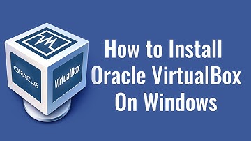 How to Install Oracle VirtualBox On Windows
