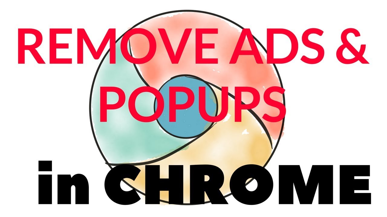 🙌 How to remove ADS & POPUPS in Google Chrome? - YouTube