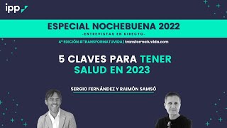 Entrevista a RAIMÓN SAMSÓ ⎮5 claves para tener salud en 2023.