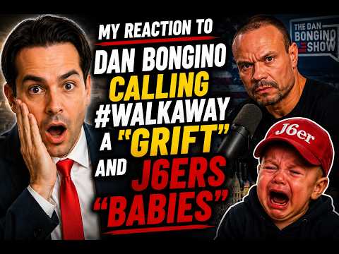 REACTION: Dan Bongino calls #WalkAway a "GRIFT" & J6ers "Babies"