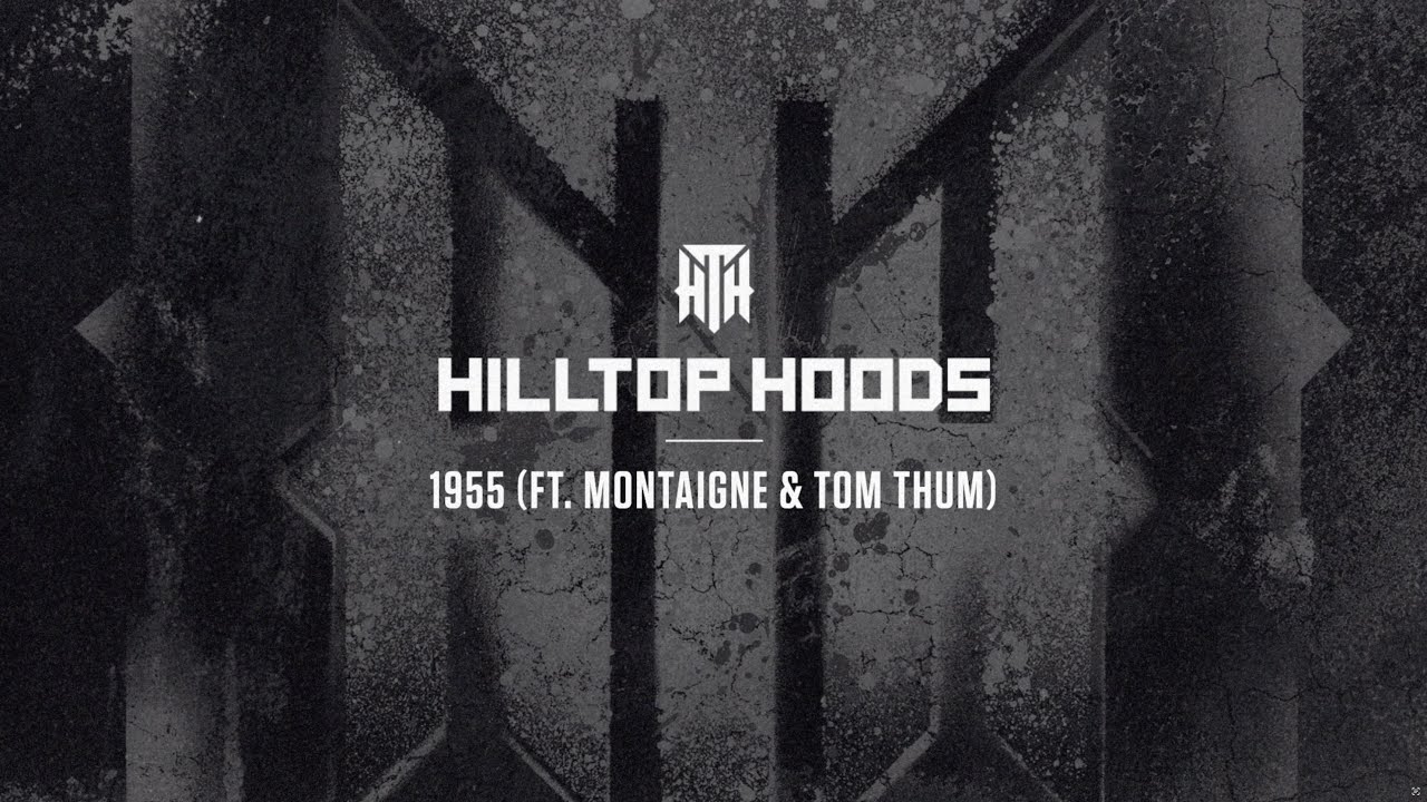 Hilltop Hoods - 1955 ft. Montaigne & Tom Thum (Official Lyric