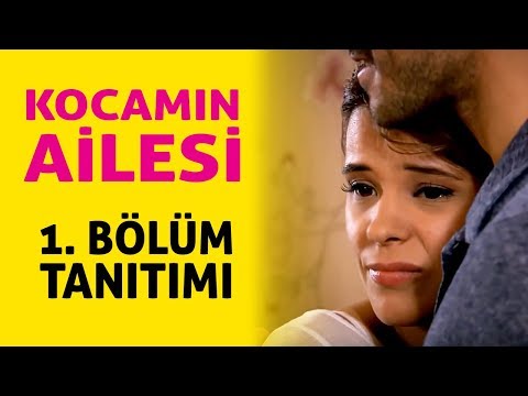 Kocamın Ailesi 1. Bölüm Tanıtımı