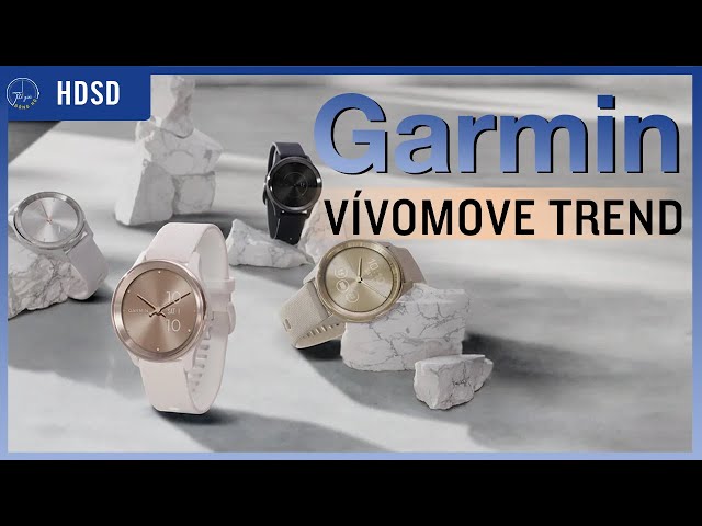 Hướng dẫn sử dụng Garmin Vivomove Trend không thể chi tiết hơn !! | Thế Giới Đồng Hồ