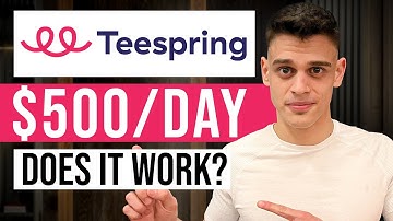 How To Make Money With Teespring Tutorial For Beginners (2025)