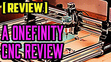 The onefinity cnc review - What you need to know before considering a onefinity