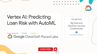 Vertex AI: Predicting Loan Risk with AutoML | Qwiklabs | Machine Learning Engineer