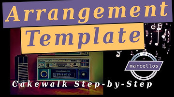 Cakewalk - Arrangement Template