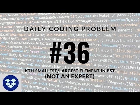 Daily Coding Problem - Problem 36 (K Smallest / Largest Element in BST)