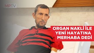 Karaciğer yetmezliği ile mücadele eden Erdinç Aslan, organ nakli ile yeni hayatına merhaba dedi