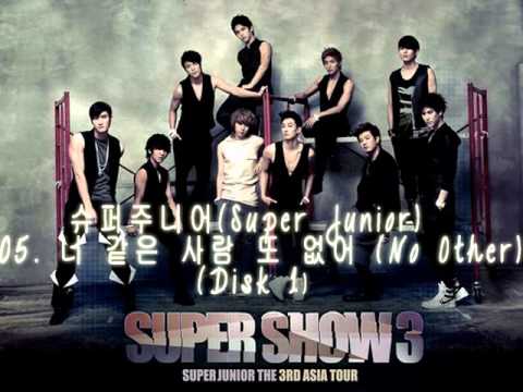 슈퍼주니어(Super Junior) - 05. 너 같은 사람 또 없어 (No Other) - Disk 1 / SS3 (Live)