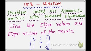 Find the Eigen values and Eigen vectors for the symmetric matrix//  Matrices/Engineering Mathematics