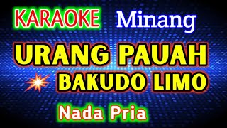 URANG PAUAH BAKUDO LIMO || KARAOKE || REMIX || MINANG || NADA PRIA [F = DO]