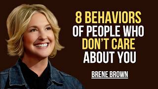 8 Warning Signs Someone Doesn’t Truly Care About You | Brene Brown Motivational Speech