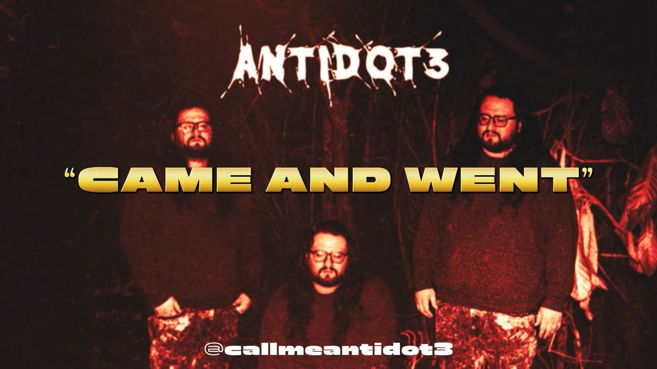 Antidot3 - Came and Went (Official Lyric Video)