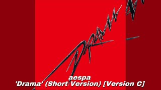 aespa - ‘Drama’ (Short Version) [Version C]