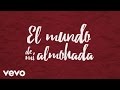 José Madero - El Mundo De Mi Almohada (Lyric Video)