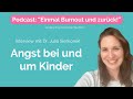 Angst bei Kindern - Interview mit Kinder- und Jugendtherapeutin Dr. Julia Siemoneit