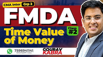 CMA Inter - Financial Management & BDA | Class 3 | Time Value of Money | FMDA | Gourav Kabra