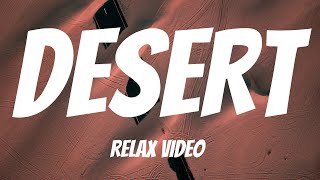 RELAX VIDEO | DESERT