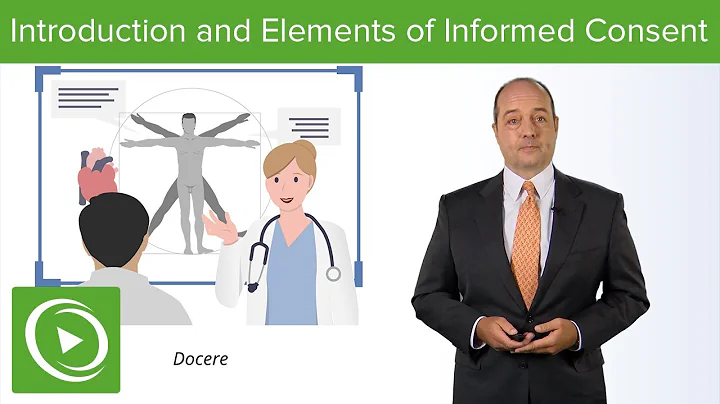 Introduction & Elements of Informed Consent | Lecturio