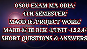 ### osou##maod-16/project work/ MAOD-8/block-1 unit-1,2,3,4## short questions & answers discussion/