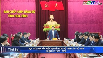 Họp tiểu ban văn kiện Đại hội Đảng bộ tỉnh lần thứ XVIII, Nhiệm kỳ 2025 - 2030