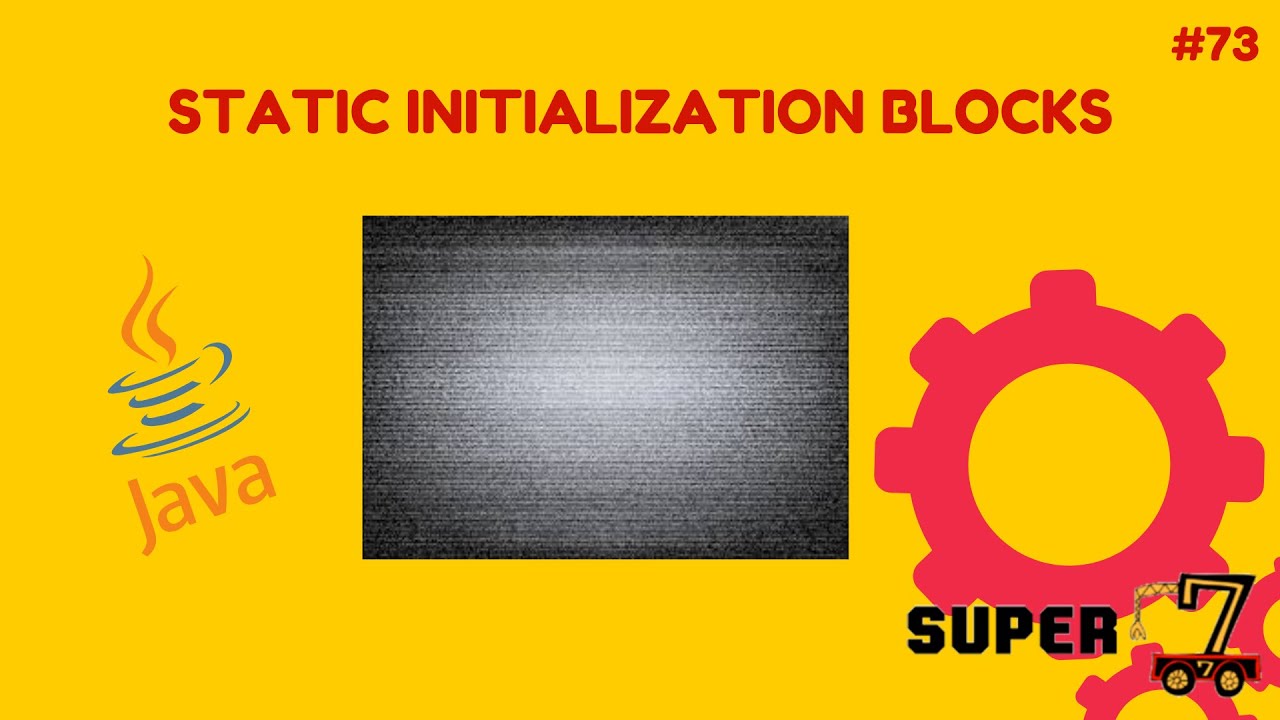 Java Programming Series Episode 73: Static Initialization Blocks - YouTube