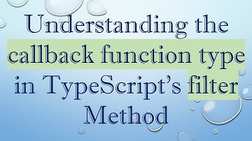 Understanding the callback function type in TypeScript
