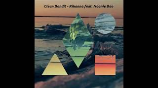 Video thumbnail of "Clean Bandit - Rihanna feat. Noonie Bao - Tradução em Português"