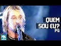 PG - Quem Sou Eu - DVD Eu Sou Livre (Ao Vivo)