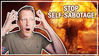 Are You Self Sabotaging Your Success?