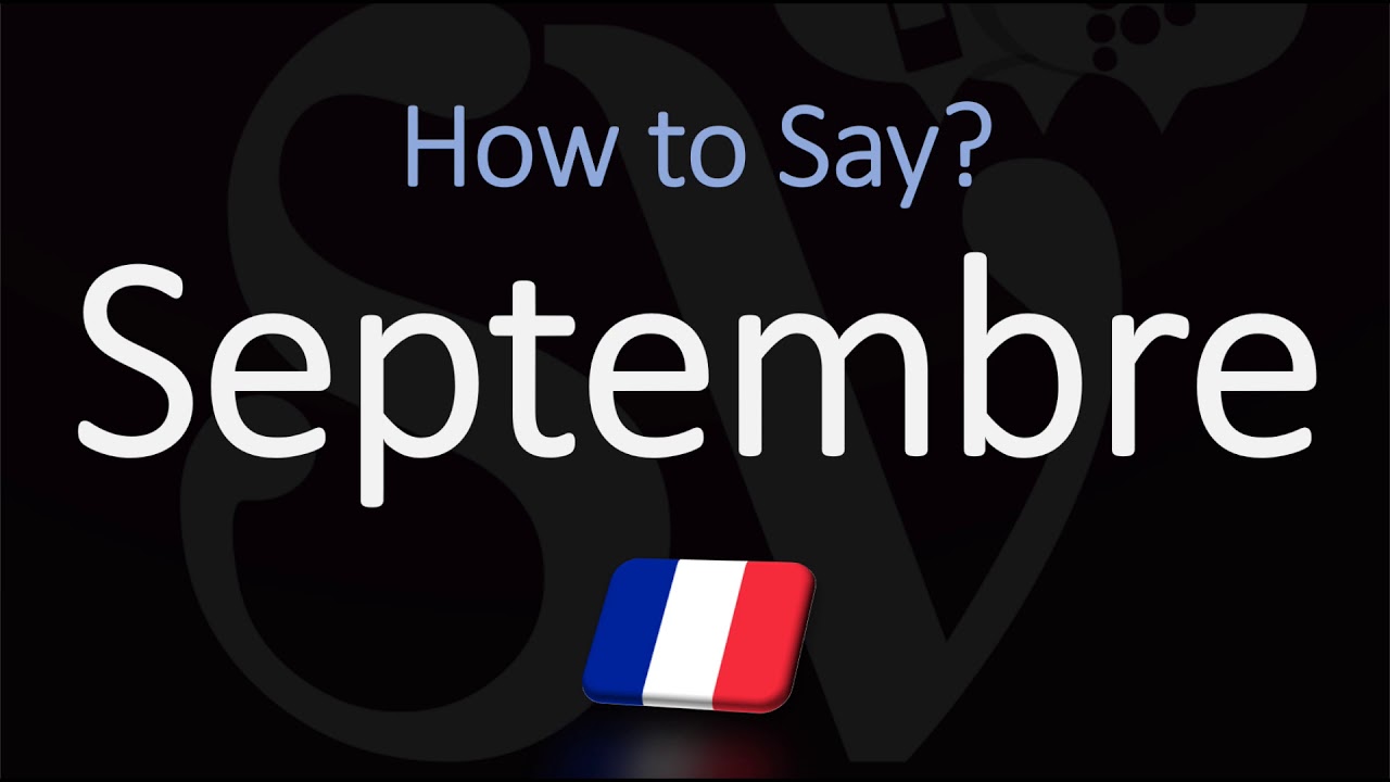 How To Say September In French? | Pronounce Septembre | Native Speaker